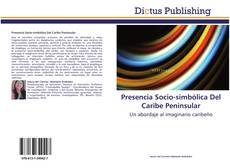 Presencia Socio-simbólica Del Caribe Peninsular kitap kapağı