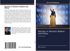Election in Western Balkan and Policy kitap kapağı