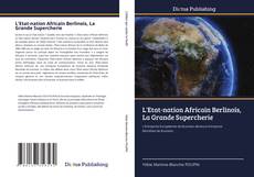 Buchcover von L'Etat-nation Africain Berlinois, La Grande Supercherie