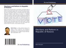 Elections and Reform in Republic of Kosovo kitap kapağı