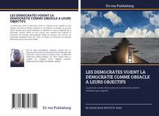 LES DEMOCRATES VOIENT LA DEMOCRATIE COMME OBSACLE A LEURS OBJECTIFS的封面
