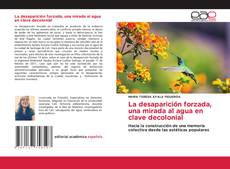 Copertina di La desaparición forzada, una mirada al agua en clave decolonial
