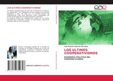 Bookcover of LOS ULTIMOS COOPERATIVISMOS