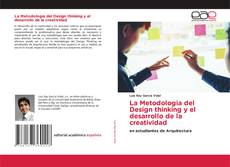 Bookcover of La Metodologia del Design thinking y el desarrollo de la creatividad