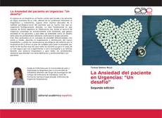 Buchcover von La Ansiedad del paciente en Urgencias: "Un desafío"