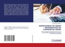Portada del libro de IMPROVEMENT OF CREDIT METHODOLOGY BY COMMERCIAL BANKS