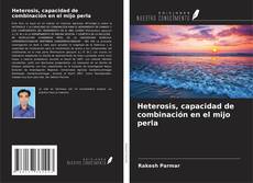Capa do livro de Heterosis, capacidad de combinación en el mijo perla 