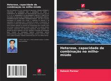 Capa do livro de Heterose, capacidade de combinação no milho-miúdo 