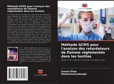 Méthode GCMS pour l'analyse des retardateurs de flamme réglementés dans les textiles的封面