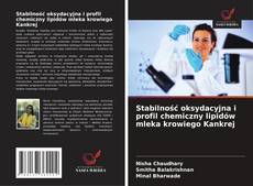 Buchcover von Stabilność oksydacyjna i profil chemiczny lipidów mleka krowiego Kankrej