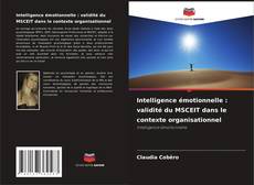 Intelligence émotionnelle : validité du MSCEIT dans le contexte organisationnel的封面