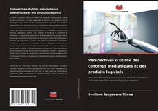Bookcover of Perspectives d'utilité des contenus médiatiques et des produits logiciels