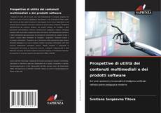 Couverture de Prospettive di utilità dei contenuti multimediali e dei prodotti software