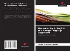 Обложка The use of LM in English as a foreign language classrooms