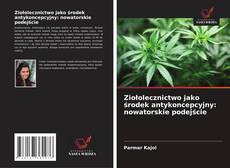 Borítókép a  Ziołolecznictwo jako środek antykoncepcyjny: nowatorskie podejście - hoz