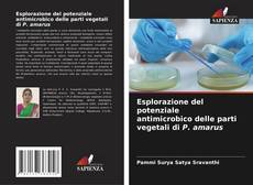 Couverture de Esplorazione del potenziale antimicrobico delle parti vegetali di P. amarus