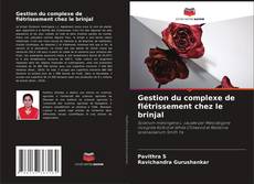 Gestion du complexe de flétrissement chez le brinjal的封面