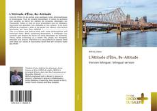 Bookcover of L'Attitude d'Être, Be-Attitude