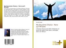 Bookcover of Ma Deuxième Chance : Parce qu’Il M’aime