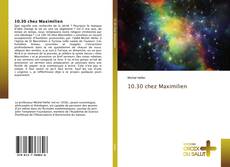 Bookcover of 10.30 chez Maximilien
