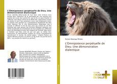 Bookcover of L'Omnipotence perpétuelle de Dieu. Une démonstration dialectique
