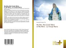 Buchcover von Ma Mer, Ma Grand-Mère et Ma Mère : La Vierge Maria