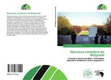 Borítókép a  Nouveau cimetière de Belgrade - hoz