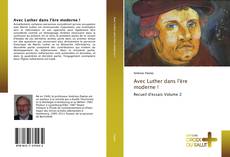Portada del libro de Avec Luther dans l'ère moderne !