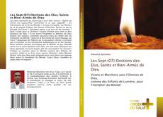 Copertina di Les Sept (07) Onctions des Elus, Saints et Bien-Aimés de Dieu
