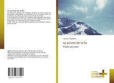 Bookcover of Le prisme de la foi