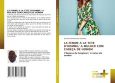 Couverture de LA FEMME A LA TETE D'HOMME/ A MULHER COM CABEÇA DE HOMEM