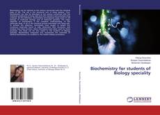 Bookcover of Biochemistry for students of Biology speciality