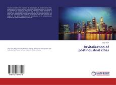 Bookcover of Revitalization of postindustrial cities