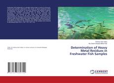 Buchcover von Determination of Heavy Metal Residues in Freshwater Fish Samples