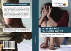 In the skin of a narcissistic pervert的封面