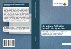 Bookcover of American Collective Morality in Question