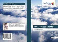 How to weep silently kitap kapağı