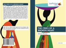 Bookcover of THE CRIES OF A BROKEN HEART