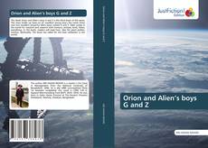 Bookcover of Orion and Alien’s boys G and Z