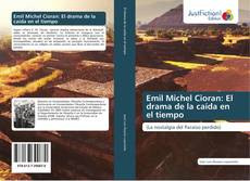 Emil Michel Cioran: El drama de la caída en el tiempo kitap kapağı