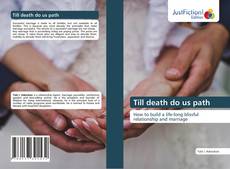Bookcover of Till death do us path