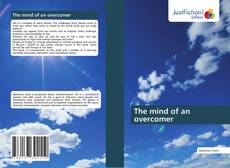 Bookcover of The mind of an overcomer