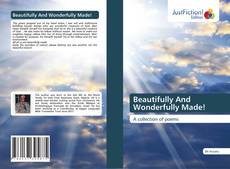 Bookcover of Beautifully And Wonderfully Made!