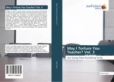 May I Torture You Teacher? Vol. 3 kitap kapağı