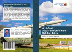 Capa do livro de Anti-Castro Assassination in Don DeLillo's Libra 