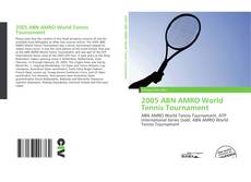 Bookcover of 2005 ABN AMRO World Tennis Tournament