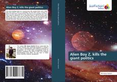 Portada del libro de Alien Boy Z, kills the giant politics