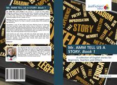Bookcover of Mr. AMM TELL US A STORY. Book 1