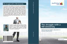 Bookcover of The struggle with a Hill University