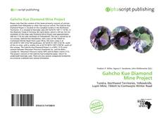 Bookcover of Gahcho Kue Diamond Mine Project